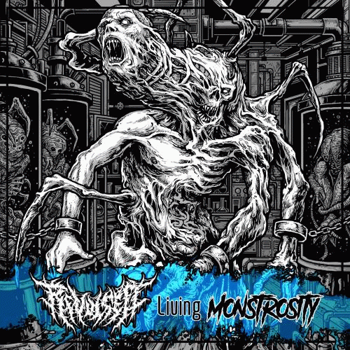 Revulsed : Living Monstrosity